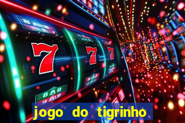 jogo do tigrinho oficial como jogar